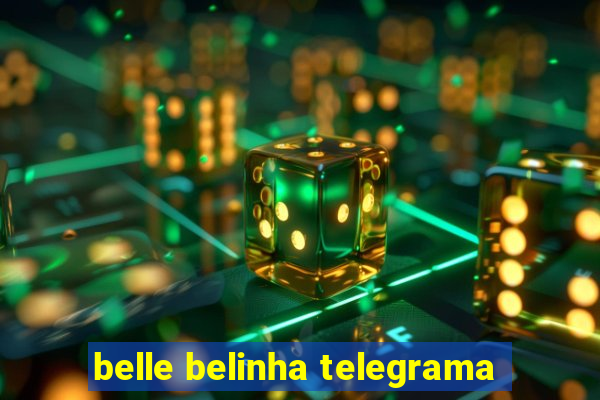 belle belinha telegrama